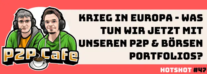 Überfall auf die Ukraine - Was machen wir mit P2P Krediten und Börse