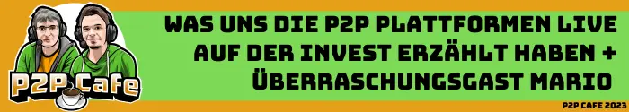 Was uns die P2P Plattformen LIVE erzählt haben + Überraschungsgast - P2P Messe Special Podcast