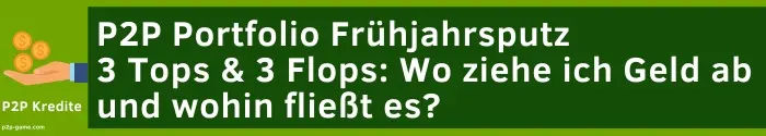 P2P Kredite Frühjahrsputz meine 3 Top P2P Kredite & Flop Plattformen
