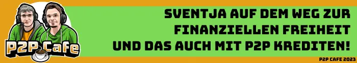 Sventja auf dem Weg zur finanziellen Freiheit (auch mit P2P Krediten)