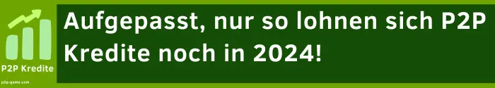 Damit sich P2P Kredite noch lohnen