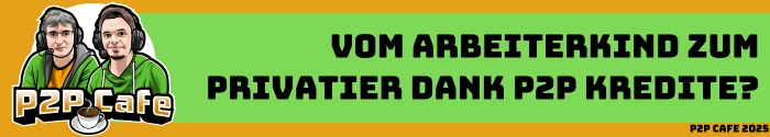 Vom Arbeiterkind zum Privatier dank P2P Kredite