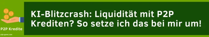 KI Blitzcrash Liquidität mit P2P Krediten